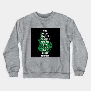 You batter Crewneck Sweatshirt